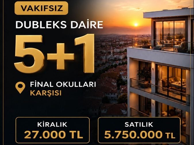 Final okulları karşısında 5+1 dubleks daire kiralık/Satılık